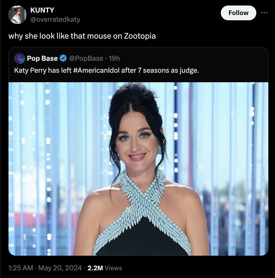 katy perry leaves american idol - Kunty why she look that mouse on Zootopia Pop Base 19h Katy Perry has left after 7 seasons as judge. 2.2M Views